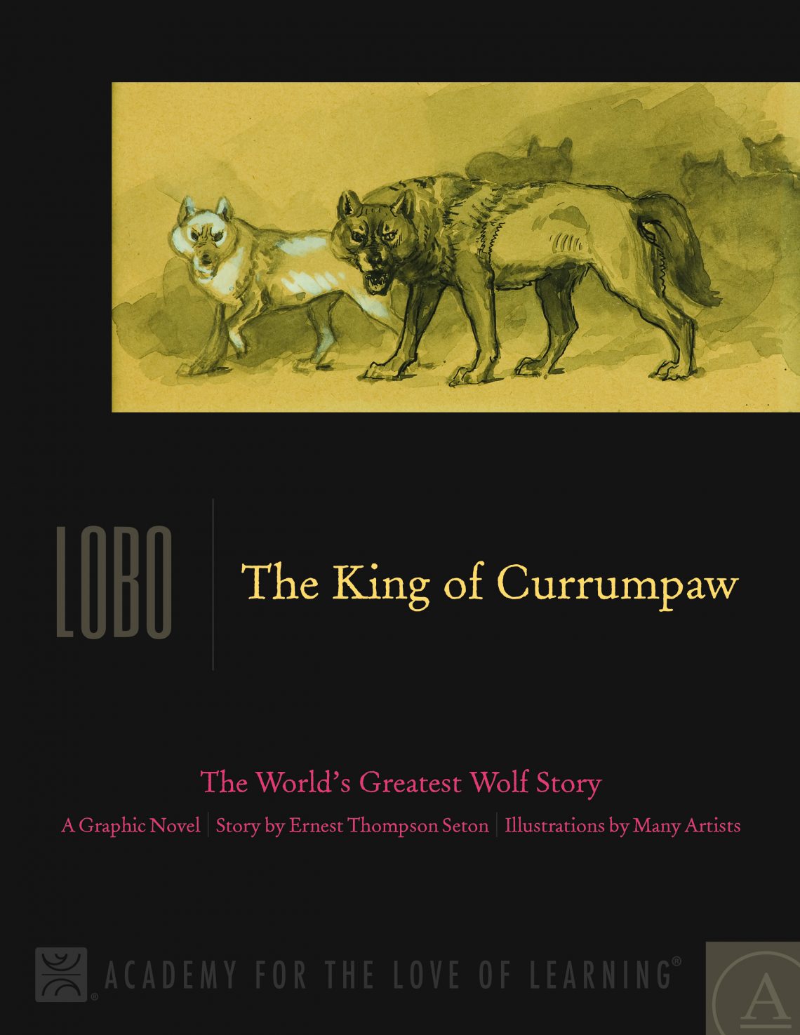 Lobo, The King Of Currumpaw Graphic Novel - Academy For The Love Of ...